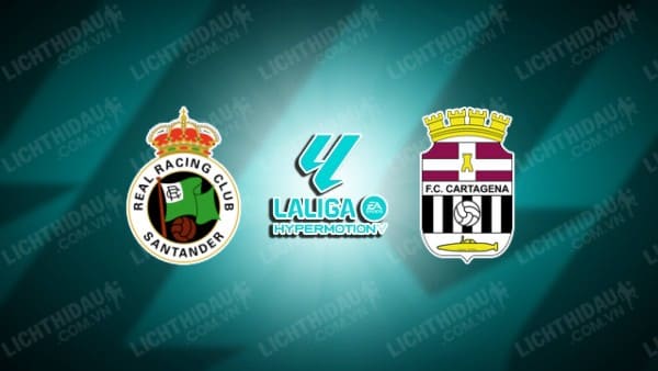 Trực tiếp Racing Santander vs Cartagena, 01h30 ngày 1/10, vòng 7 Hạng 2 Tây Ban Nha