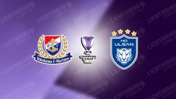 Trực tiếp Yokohama Marinos vs Ulsan Hyundai, 17h00 ngày 2/10, vòng 2 Cúp C1 châu Á