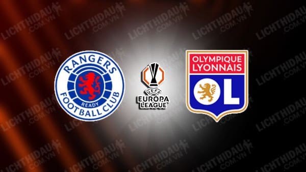 Trực tiếp Rangers vs Lyon, 02h00 ngày 4/10, vòng 2 Europa League