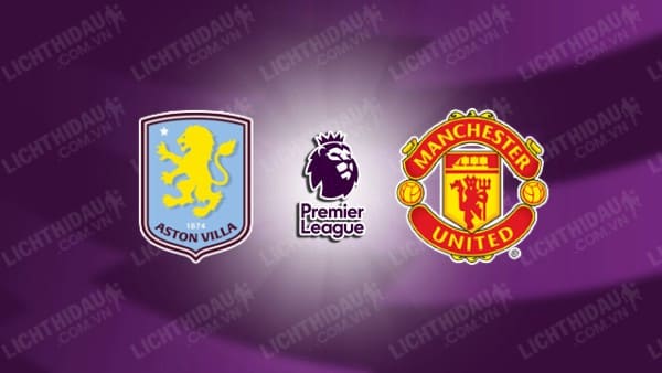 Video kết quả Aston Villa vs Man United, vòng 7 Ngoại hạng Anh