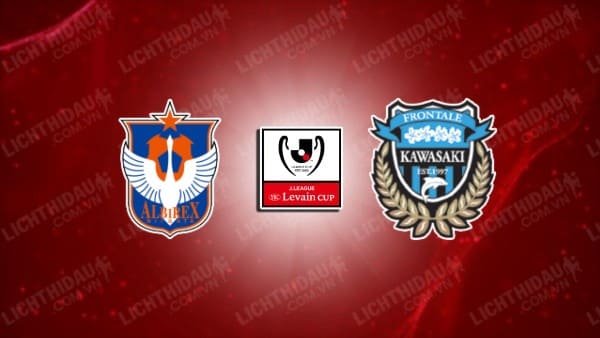 Trực tiếp Albirex Niigata vs Kawasaki Frontale, 17h00 ngày 9/10, bán kết Cúp LĐ Nhật Bản