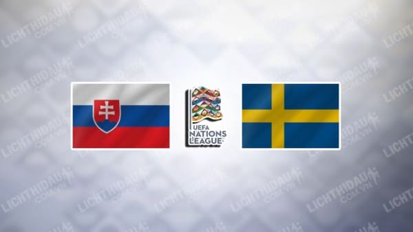 Trực tiếp Slovakia vs Thụy Điển, 01h45 ngày 12/10, bảng 1 League C Nations League