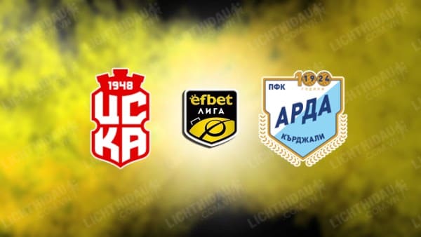 Trực tiếp CSKA 1948 Sofia vs Arda Kardzhali, 22h00 ngày 21/10, vòng 8 VĐQG Bulgaria