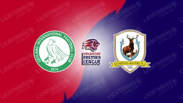 Trực tiếp Geylang International vs Tampines Rovers, 18h45 ngày 29/10, vòng 20 VĐQG Singapore