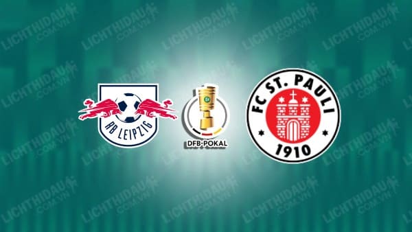 Trực tiếp RB Leipzig vs St. Pauli, 00h00 ngày 30/10, vòng 2 Cúp QG Đức