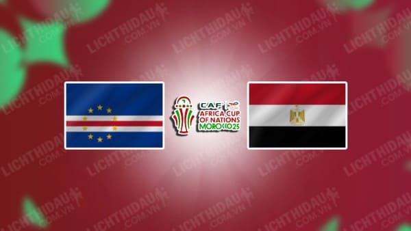 Trực tiếp Cape Verde vs Ai Cập, 23h00 ngày 15/11, bảng C vòng loại AFCON 2025