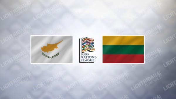 Trực tiếp Síp vs Lithuania, 00h00 ngày 16/11, bảng C2 Nations League