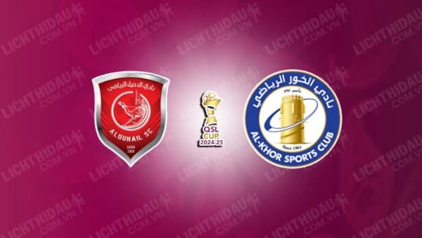 Trực tiếp Al Duhail vs Al Khor, 21h30 ngày 15/11, Tứ kết Qatar Star Cup