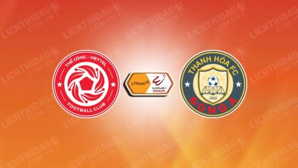 Trực tiếp Thể Công Viettel vs Thanh Hóa, 19h15 ngày 15/11, vòng 8 VĐQG Việt Nam