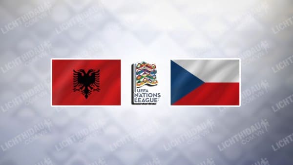 Trực tiếp Albania vs Séc, 02h45 ngày 17/11, bảng B1 Nations League