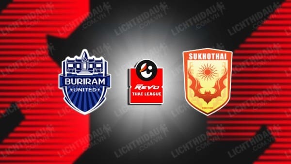 Trực tiếp Buriram United vs Sukhothai, 18h00 ngày 22/11, vòng 14 VĐQG Thái Lan