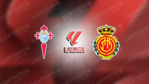 Video kết quả Celta Vigo vs Mallorca, vòng 16 VĐQG Tây Ban Nha