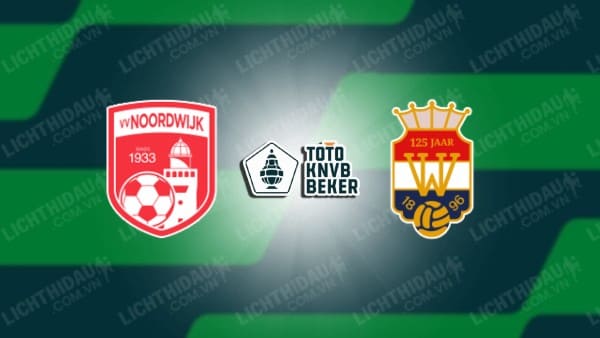 Trực tiếp Noordwijk vs Willem II, 00h45 ngày 20/12, vòng 2 Cúp QG Hà Lan