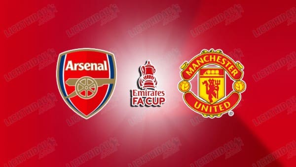 Link xem Arsenal vs Man United, 22h00 ngày 12/01, vòng 3 FA Cup