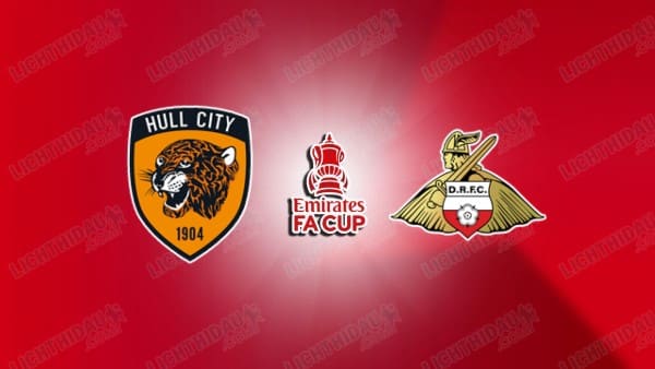 Link xem Hull City vs Doncaster, 19h00 ngày 12/01, vòng 3 FA Cup