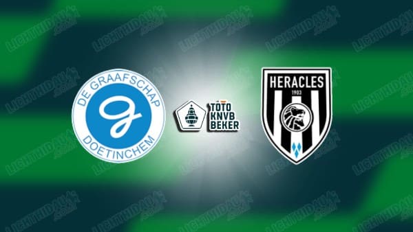 Link xem De Graafschap vs Heracles Almelo, 00h45 ngày 17/1, vòng 1/8 Cúp QG Hà Lan