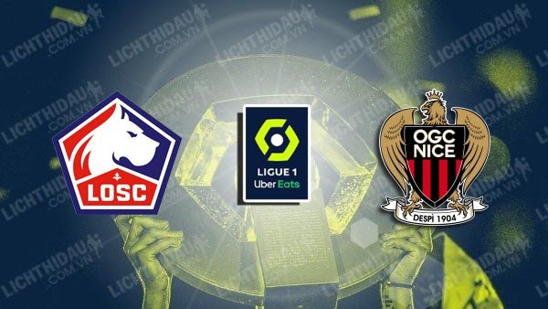 Link xem Lille vs Nice, 03h00 ngày 18/01, vòng 18 VĐQG Pháp