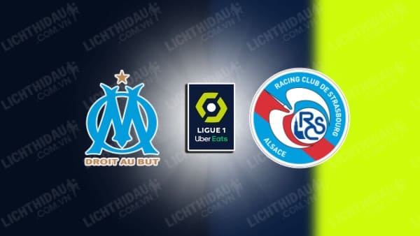 Link xem Marseille vs Strasbourg, 02h45 ngày 20/01, vòng 18 VĐQG Pháp