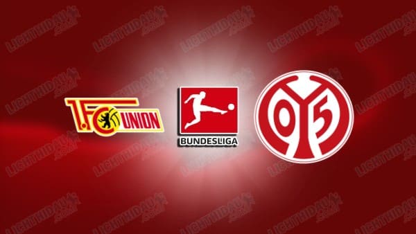 Link xem Union Berlin vs Mainz, 21h30 ngày 19/01, vòng 18 VĐQG Đức