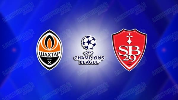 Link xem Shakhtar Donetsk vs Brest, 00h45 ngày 23/01, lượt 7 Cúp C1 châu Âu