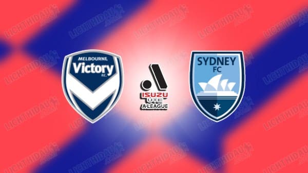 Link xem Melbourne Victory vs Sydney, 15h35 ngày 24/1, vòng 16 VĐQG Australia