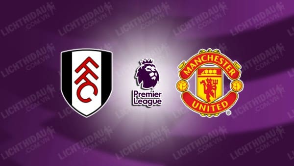 Video kết quả Fulham vs Man United, vòng 23 Ngoại hạng Anh