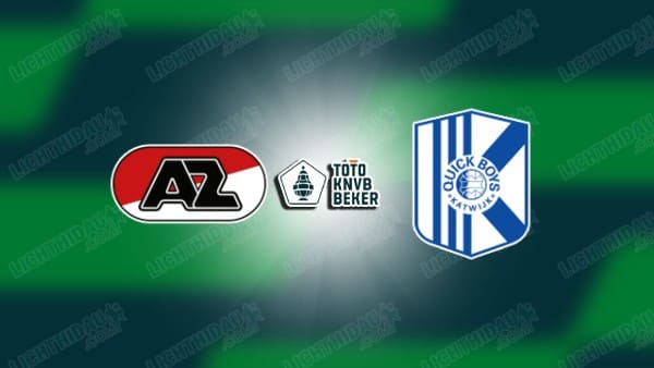 Link xem AZ Alkmaar vs Quick Boys, 02h00 ngày 07/02, Tứ kết Cúp QG Hà Lan