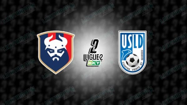 Link xem Caen vs Dunkerque, 02h45 ngày 11/02, vòng 22 Hạng 2 Pháp