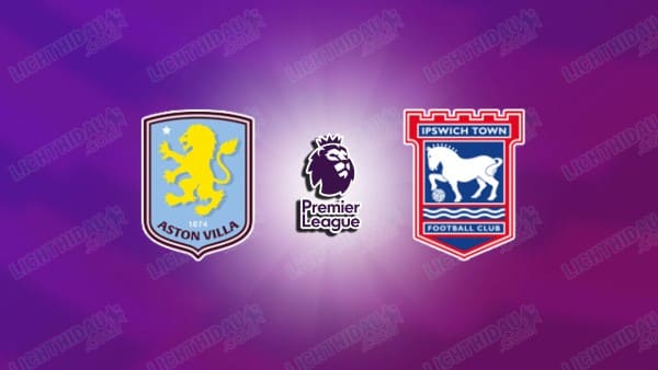 Video kết quả Aston Villa vs Ipswich, vòng 25 Ngoại hạng Anh