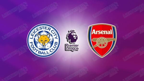 Video kết quả Leicester vs Arsenal, vòng 25 Ngoại hạng Anh