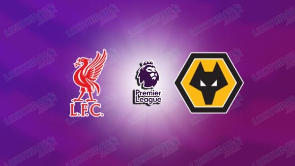 Video kết quả Liverpool vs Wolves, vòng 25 Ngoại hạng Anh