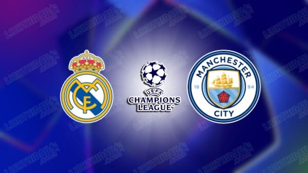 Video kết quả Real Madrid vs Man City, lượt về vòng play-off Cúp C1 châu Âu