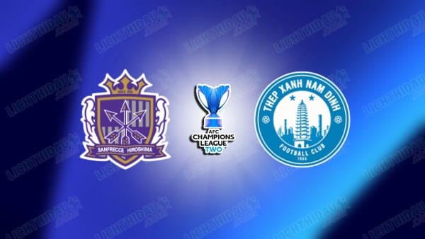 Video kết quả Sanfrecce Hiroshima vs Nam Định, lượt về vòng 1/8 Cúp C2 châu Á