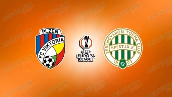 Link xem Viktoria Plzen vs Ferencvarosi, 03h00 ngày 21/2, lượt về vòng play-off Cúp C2 châu Âu