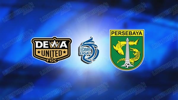 Link xem Dewa vs Persebaya Surabaya, 19h00 ngày 21/02, vòng 24 VĐQG Indonesia