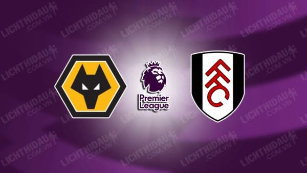 Video kết quả Wolves vs Fulham, vòng 27 Ngoại hạng Anh