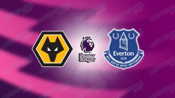 Video kết quả Wolves vs Everton, vòng 28 Ngoại hạng Anh