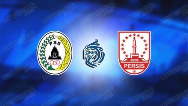 Link xem PSS Sleman vs Persis Solo, 20h30 ngày 11/3, vòng 27 VĐQG Indonesia