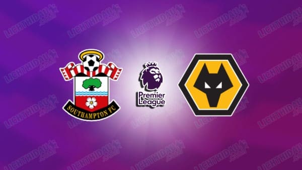 Video kết quả Southampton vs Wolves, vòng 29 Ngoại hạng Anh