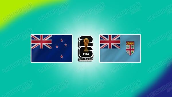 Link xem New Zealand vs Fiji, 13h00 ngày 21/3, Bán kết VL World Cup 2026 KV châu Đại Dương