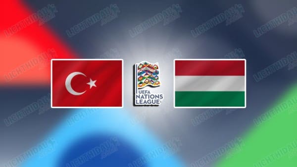 Link xem Hungary vs Thổ Nhĩ Kỳ, 00h00 ngày 24/3, play off UEFA Nations League