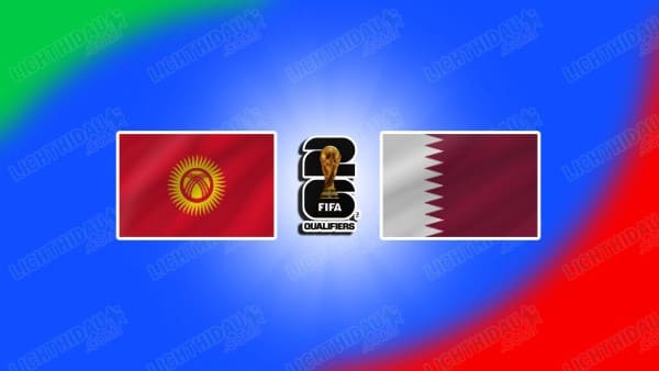 Video kết quả Kyrgyzstan vs Qatar, bảng I vòng loại World Cup 2026 KV châu Á