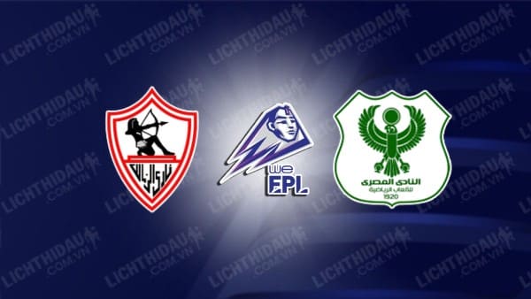 Link xem Al Masry vs Zamalek, 00h00 ngày 02/05, vòng vô địch VĐQG Ai Cập
