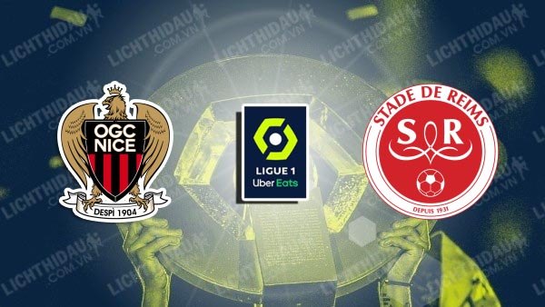 Link xem Nice vs Reims, 01h45 ngày 3/5, vòng 32 VĐQG Pháp
