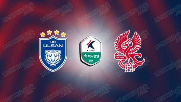 Link xem Ulsan HD vs Gwangju, 17h30 ngày 02/05, vòng 11 VĐQG Hàn Quốc