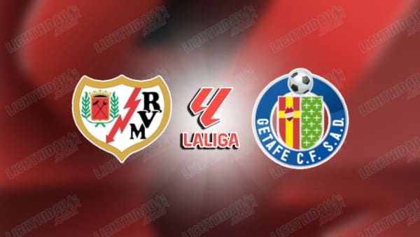 Link xem Vallecano vs Getafe, 02h00 ngày 03/05, vòng 34 VĐQG Tây Ban Nha