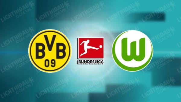 Link xem Dortmund vs Wolfsburg, 23h30 ngày 3/5, vòng 32 Bundesliga