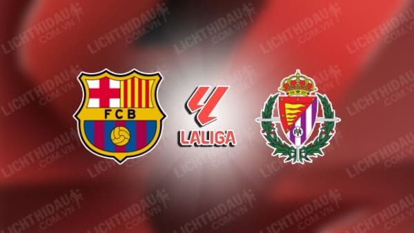 Video kết quả Valladolid vs Barcelona, vòng 34 La Liga