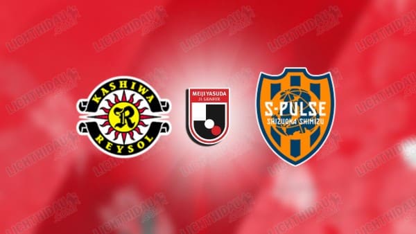 Link xem Kashiwa Reysol vs Shimizu S-Pulse, 14h00 ngày 6/5, vòng 15 VĐQG Nhật Bản