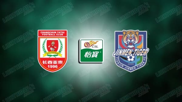 Link xem Changchun Yatai vs Tianjin, 18h00 ngày 17/05, vòng 13 VĐQG Trung Quốc